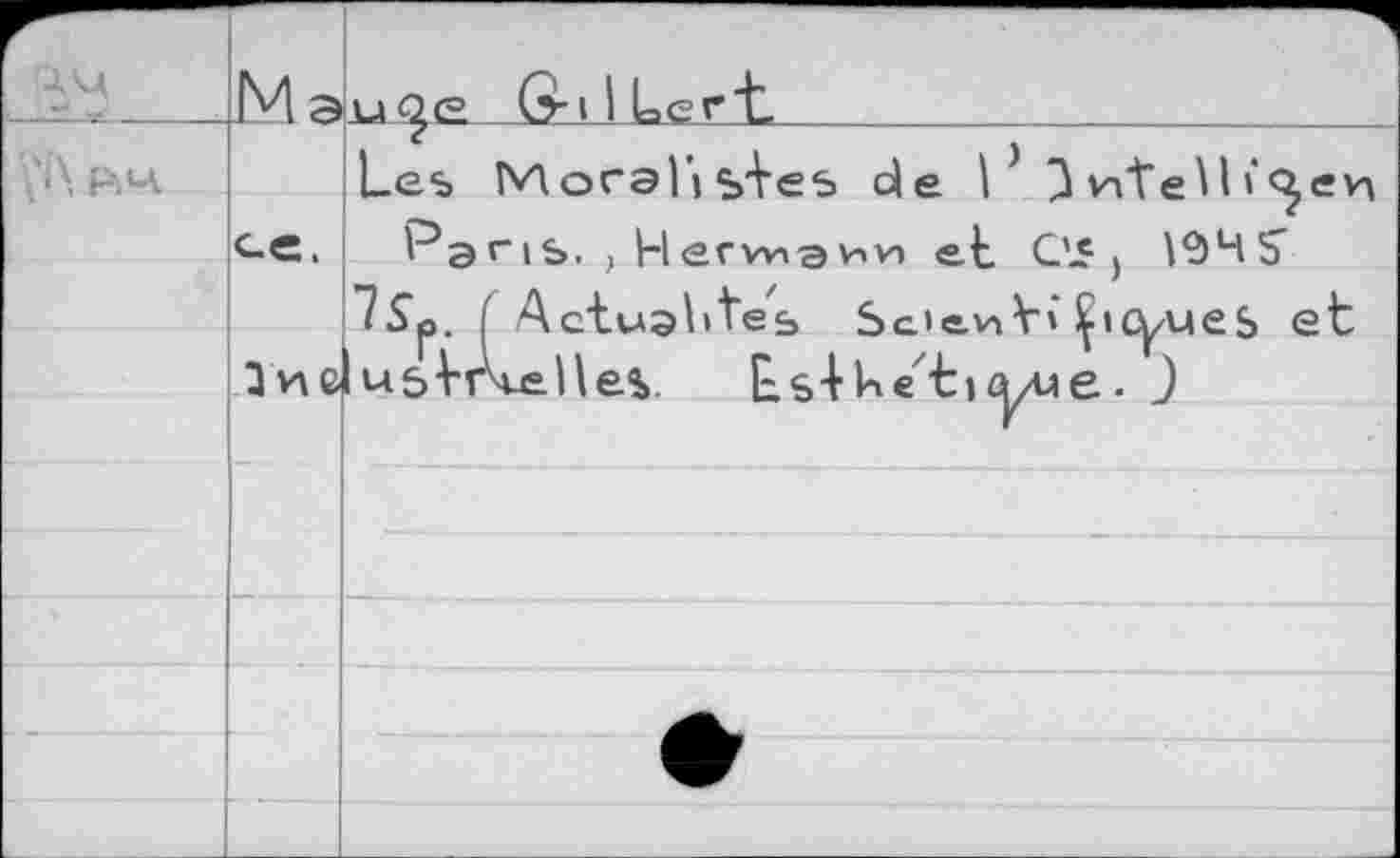 ﻿Ma.u<%e G-tILert.
Les Moralismes de ^^nteUiÇ <-e. PgriS. , Herwianvo et C'5 , \2>L1S
7Sp. f Actuates ScJev»Y» ÇicyueS
1 v\clu5tr4elle%. Ls4V»e tio/ue • J